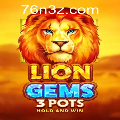 Descubra o Emocionante Mundo de LionGems3pots com 76NBet