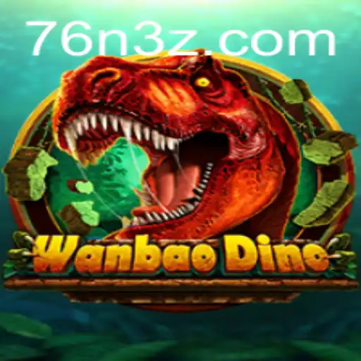 WanBaoDino: Explorando as Aventuras Pré-históricas com 76NBet